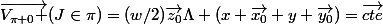 \vec{V_{\pi 0} }(J\in\pi)=(w/2)\vec{z_0}\Lambda (x \vec{x_0}+y \vec{y_0})=\vec{cte}