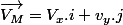\vec{V_M}=V_x.i+v_y.j