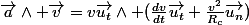 \vec{a}\wedge \vec{v}=v\vec{u_t}\wedge (\frac{dv}{dt}\vec{u_{t}}+\frac{v^{2}}{R_{c}}\vec{u_{n}})