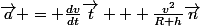 \vec{a} = \frac{dv}{dt}\vec{t} + \frac{v^2}{R+h}\vec{n}