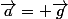 \vec{a}= \vec{g}