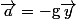 \vec{a}=-\text{g}\vec{y}