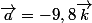 \vec{a}=-9,8\vec{k}