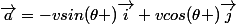 \vec{a}=-vsin(\theta )\vec{i}+vcos(\theta )\vec{j}