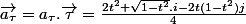 \vec{a_\tau}=a_\tau.\vec{\tau}=\frac{2t^2 \sqrt{1-t^2}.i-2t(1-t^2)j}{4}