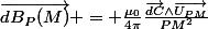 \vec{dB_P(M)} = \frac{\mu_0}{4\pi}\frac{\vec{dC}\wedge\vec{U_{PM}}}{PM^2}