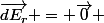\vec{dE_r} = \vec{0} 