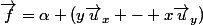 \vec{f}=\alpha (y\vec{u}_{x} - x\vec{u}_{y})