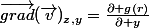 \vec{grad}(\vec{v})_{z,y}=\frac{\partial g(r)}{\partial y}