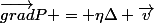 \vec{grad}P = \eta\Delta \vec{v}
