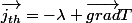 \vec{j_{th}}=-\lambda \vec{grad}T