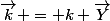 \vec{k} = k \vec{Y}