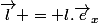 \vec{l} = l.\vec{e}_x