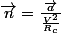 \vec{n}=\frac{\vec{a}}{\frac{V^{2}}{R_{c}}}