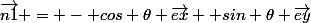 \vec{n1} = - cos \theta \vec{ex}+ sin \theta \vec{ey}