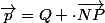 \vec{p}=Q \cdot\vec{NP}