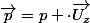 \vec{p}=p \cdot\vec{U_z}