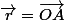\vec{r}=\vec{OA}