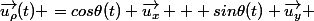 \vec{u_\rho}(t) =cos\theta(t) \vec{u_x} + sin\theta(t) \vec{u_y} 