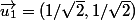 \vec{u_1}=(1/\sqrt{2},1/\sqrt{2})