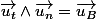 \vec{u_t}\wedge\vec{u_n}=\vec{u_B}