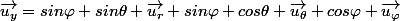 \vec{u_y}=sin\varphi sin\theta \vec{u_r}+sin\varphi cos\theta \vec{u_\theta}+cos\varphi \vec{u_\varphi}
