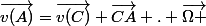 \vec{v(A)}=\vec{v(C)}+\vec{CA} \ . \vec{\Omega }