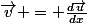\vec{v} = \frac{d\vec{u}}{dx}