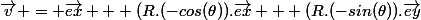 \vec{v} = \vec{ex} + (R.(-cos(\theta)).\vec{ex} + (R.(-sin(\theta)).\vec{ey}