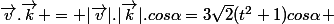 \vec{v}.\vec{k} = |\vec{v}|.|\vec{k}|.cos\alpha=3\sqrt{2}(t^2+1)cos\alpha 