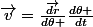 \vec{v}=\frac{\vec{dr}}{d\theta }\frac{d\theta }{dt}