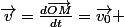 \vec{v}=\frac{d\vec{OM}}{dt}=\vec{v_0} 