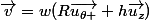 \vec{v}=w(R\vec{u_{\theta }}+h\vec{u_{z}})