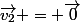 \vec{v_2} = \vec{0}