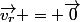 \vec{v_r} = \vec{0}