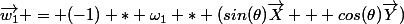 \vec{w_1} = (-1) * \omega_1 * (sin(\theta)\vec{X} + cos(\theta)\vec{Y})