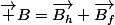 \vec B=\vec{B_h}+\vec{B_f}