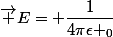 \vec E= \dfrac{1}{4\pi\epsilon _0}\; \dfrac{q}{AB^2}\;\vec e_r