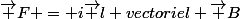 \vec F = i\vec l vectoriel \vec B