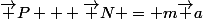 \vec P + \vec N = m\vec a