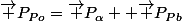 \vec P_P_o=\vec P_\alpha +\vec P_P_b