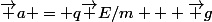 \vec a = q\vec E/m + \vec g