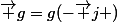 \vec g=g(-\vec j )