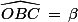 \widehat{OBC}\,=\,\beta