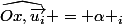 \widehat{Ox,\vec{u_i}} = \alpha _i
