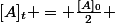 {[A]_t} = \frac{[A]_0}{2} 