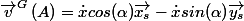 {\vec{v}}^G\left(A\right)=\dot{x}cos{\left(\alpha\right)}\vec{x_s}-\dot{x}sin{\left(\alpha\right)}\vec{y_s}