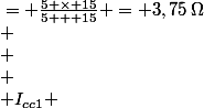 
 \\ \begin{array}{r@{}l}
 \\ R_{n} &{}= \frac{5 \times 15}{5 + 15} = 3,75\,\Omega\\
 \\ \\
 \\ I_{cc1} &{}= \frac{E_1}{R_1} = \frac{10}{5} = 2\,A\\
 \\ I_{cc2} &{}= \frac{E_2}{R_2} = \frac{20}{15} = 1,33\,A\\
 \\ \\
 \\ I_{cct} &{}= I_{cc1} + I_{cc2} = 2 + 1,33 = 3,33\,A\\
 \\ U_{AB} &{}= R{eq} \times I_{cct} = 3,75 \times 3,33 = 12,48\,V
 \\ \end{array}
 \\ 