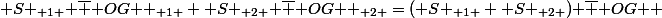 { S }_{ 1 }{ \overline { OG } }_{ 1 }+{ S }_{ 2 }{ \overline { OG } }_{ 2 }=({ S }_{ 1 }+{ S }_{ 2 }){ \overline { OG } }