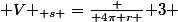 { V }_{ s }=\frac { 4\pi r }{ 3 }